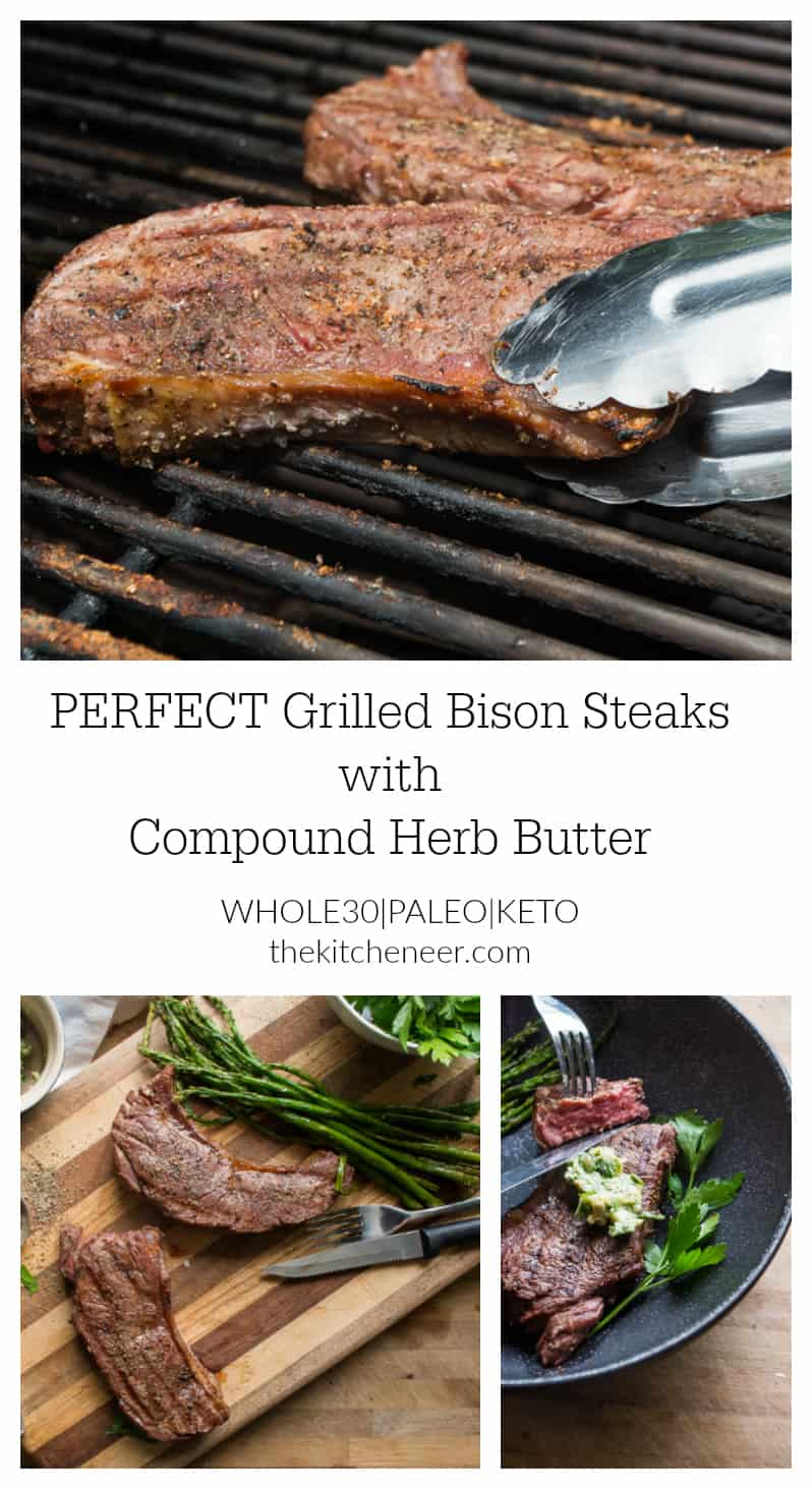 Perfect Grilled Bison Steaks with a Compound Herb Clarified Butter- the best grilled steak recipe topped with melty herb butter will make a great summer weeknight dinner!|thekitcheneer.com